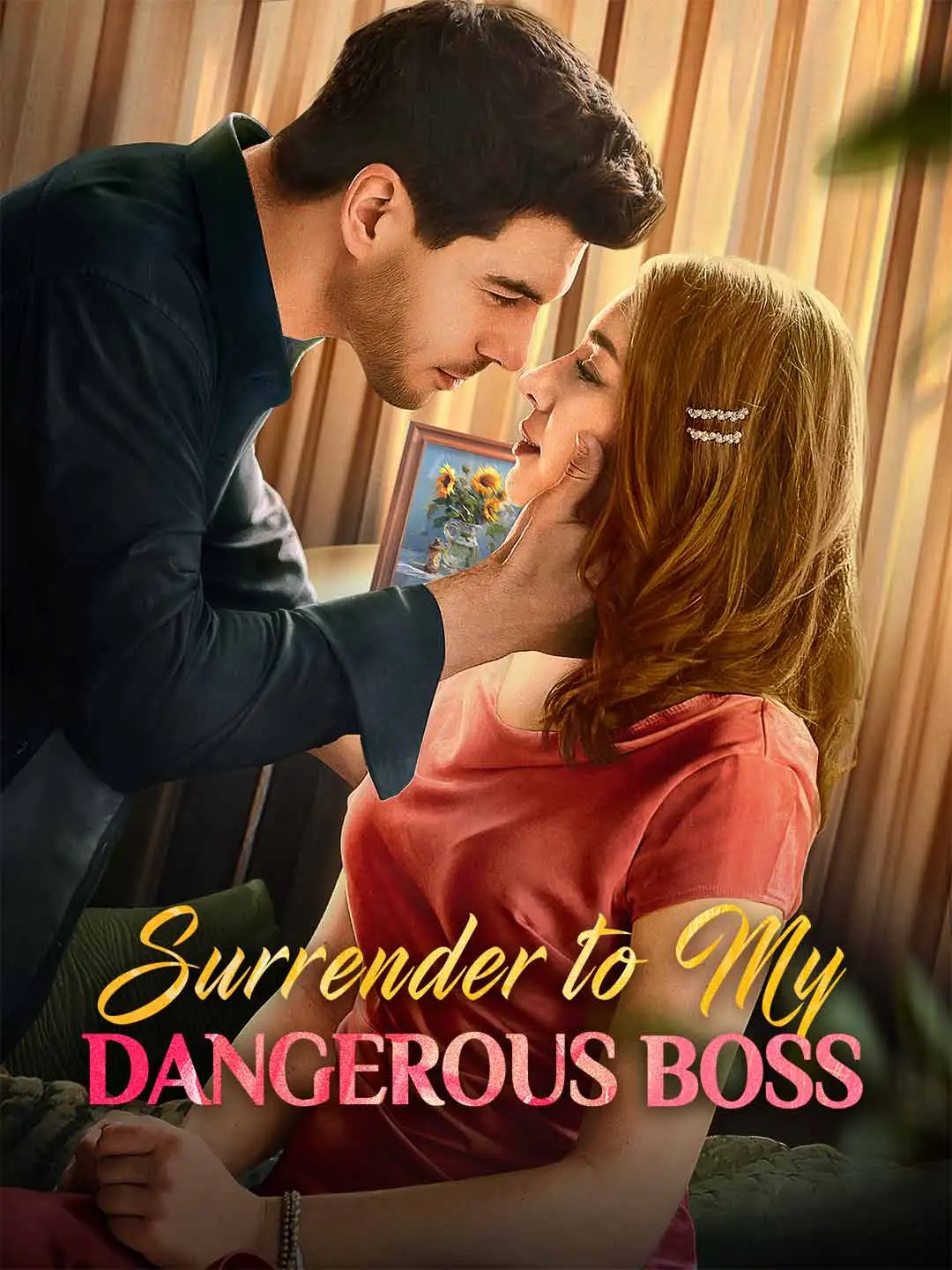 Surrender to My Dangerous Boss short drama poster