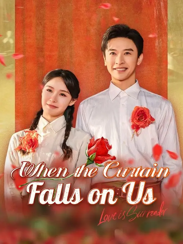 When the Curtain Falls on Us (DUBBED) short drama poster