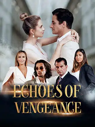 Echoes of Vengeance short drama poster
