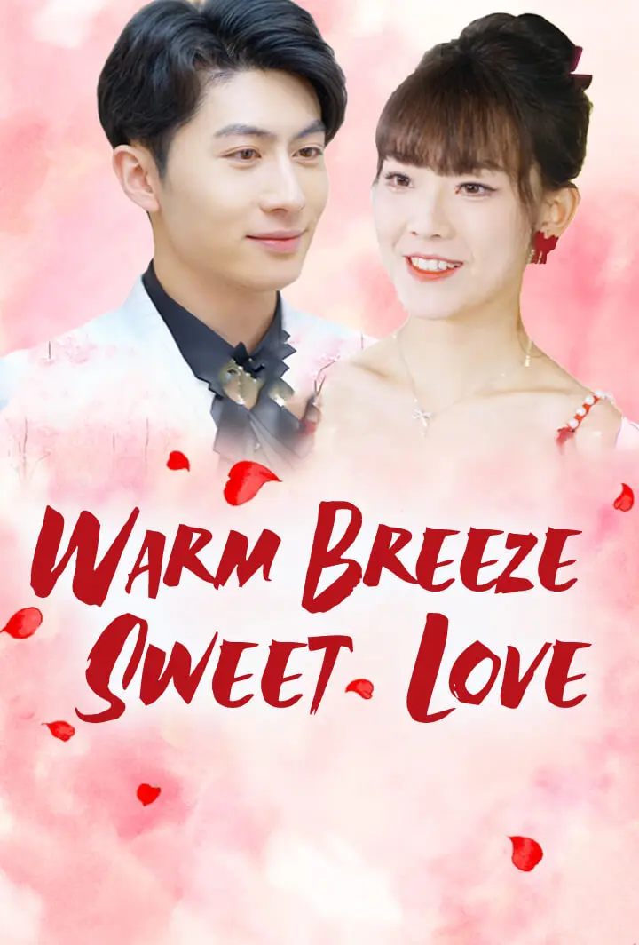 Warm Breeze, Sweet Love short drama poster