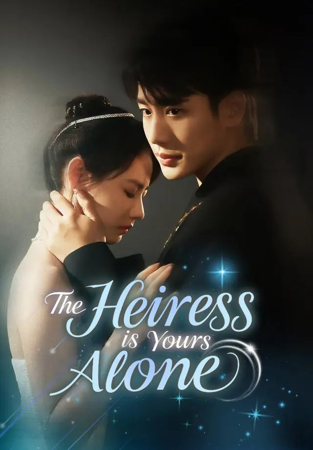 The Heiress Is Yours Alone short drama poster