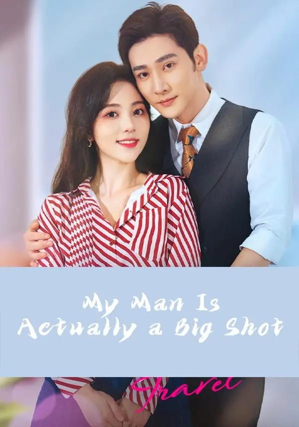 (English-dubbed)My Man Is Actually a Big Shot short drama poster