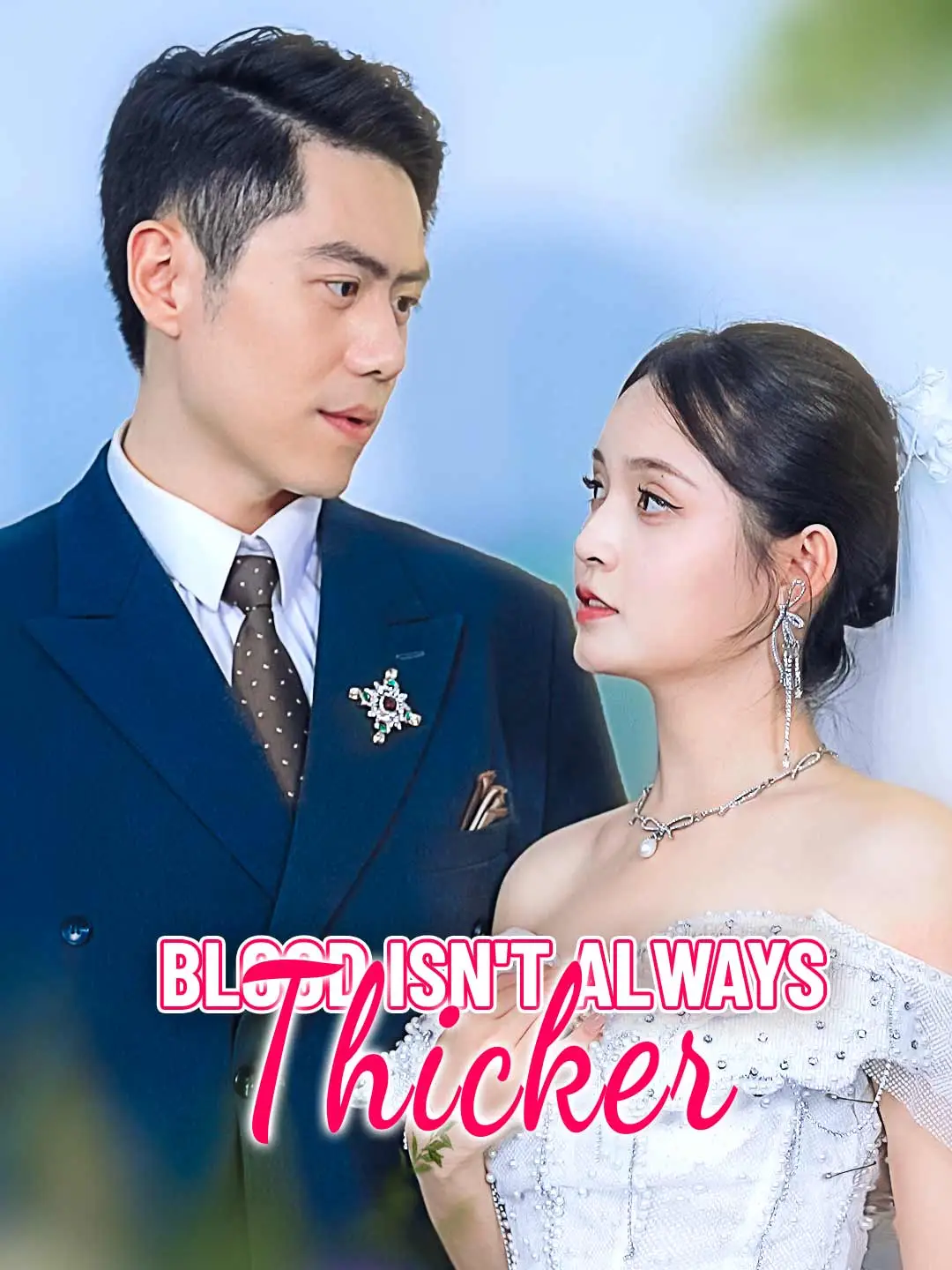Blood Isn't Always Thicker short drama poster