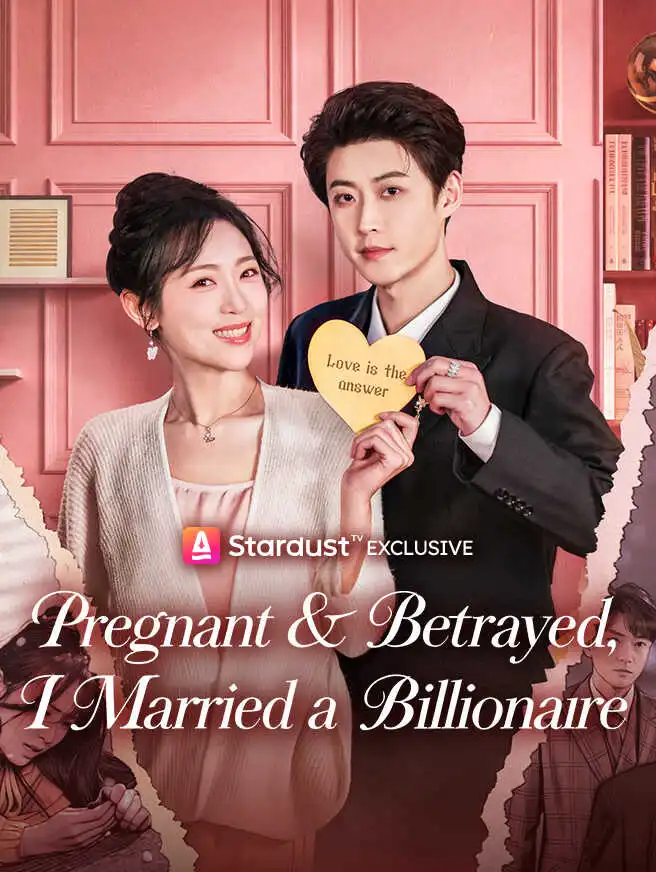 Pregnant & Betrayed, I Married a Billionaire short drama poster
