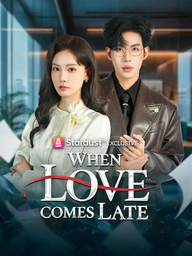 When Love Comes Late short drama poster