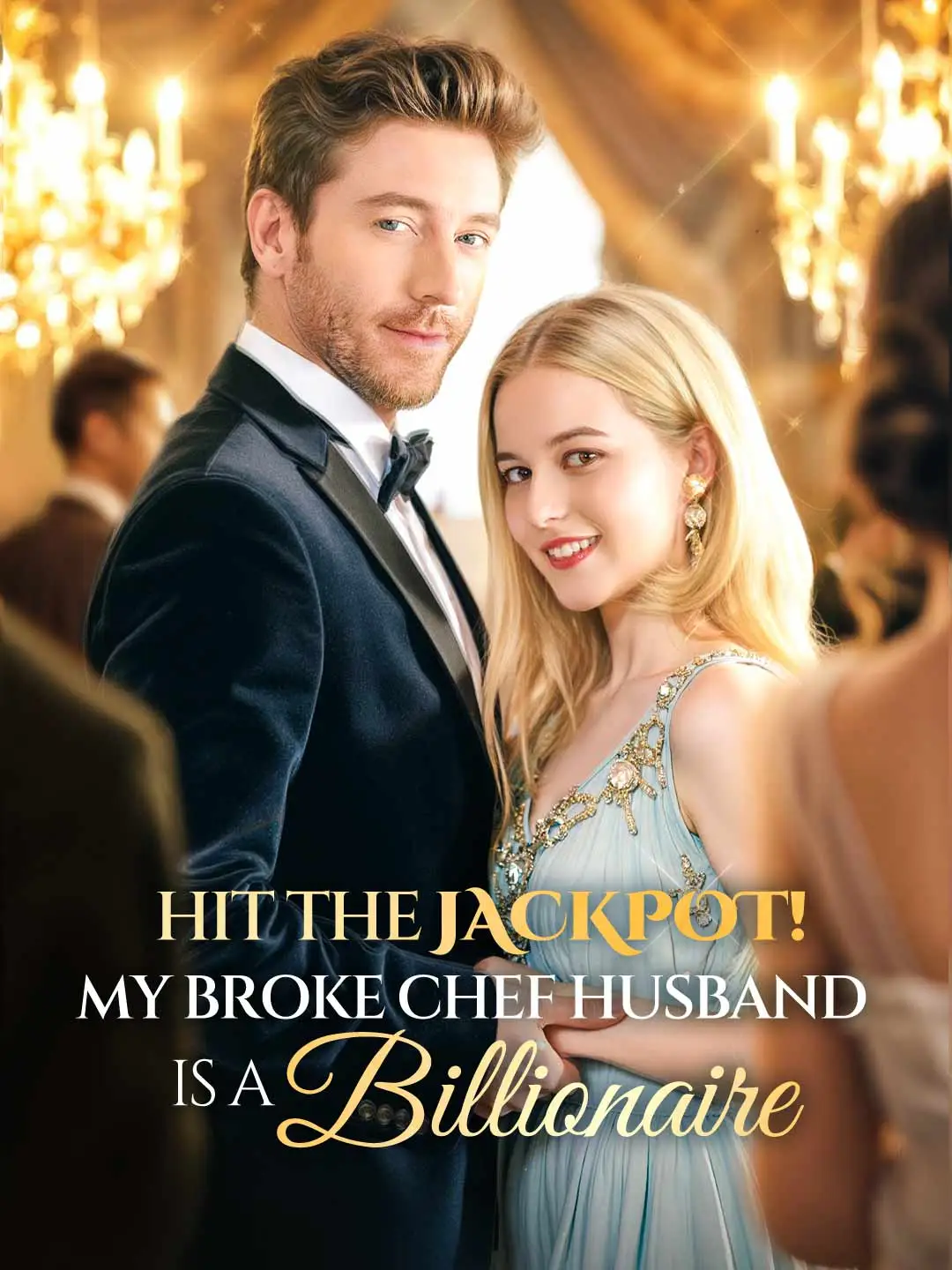 Hit the Jackpot! My Broke Chef Husband Is a Billionaire?! short drama poster