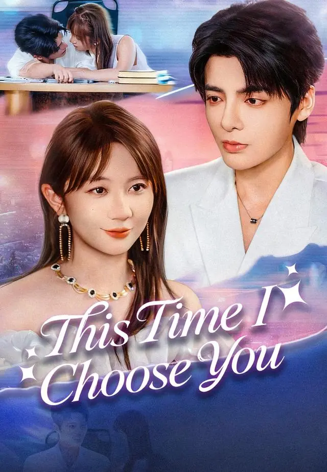 This Time I Choose You short drama poster