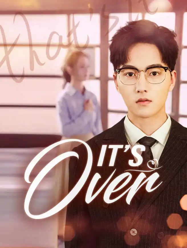 It's Over short drama poster