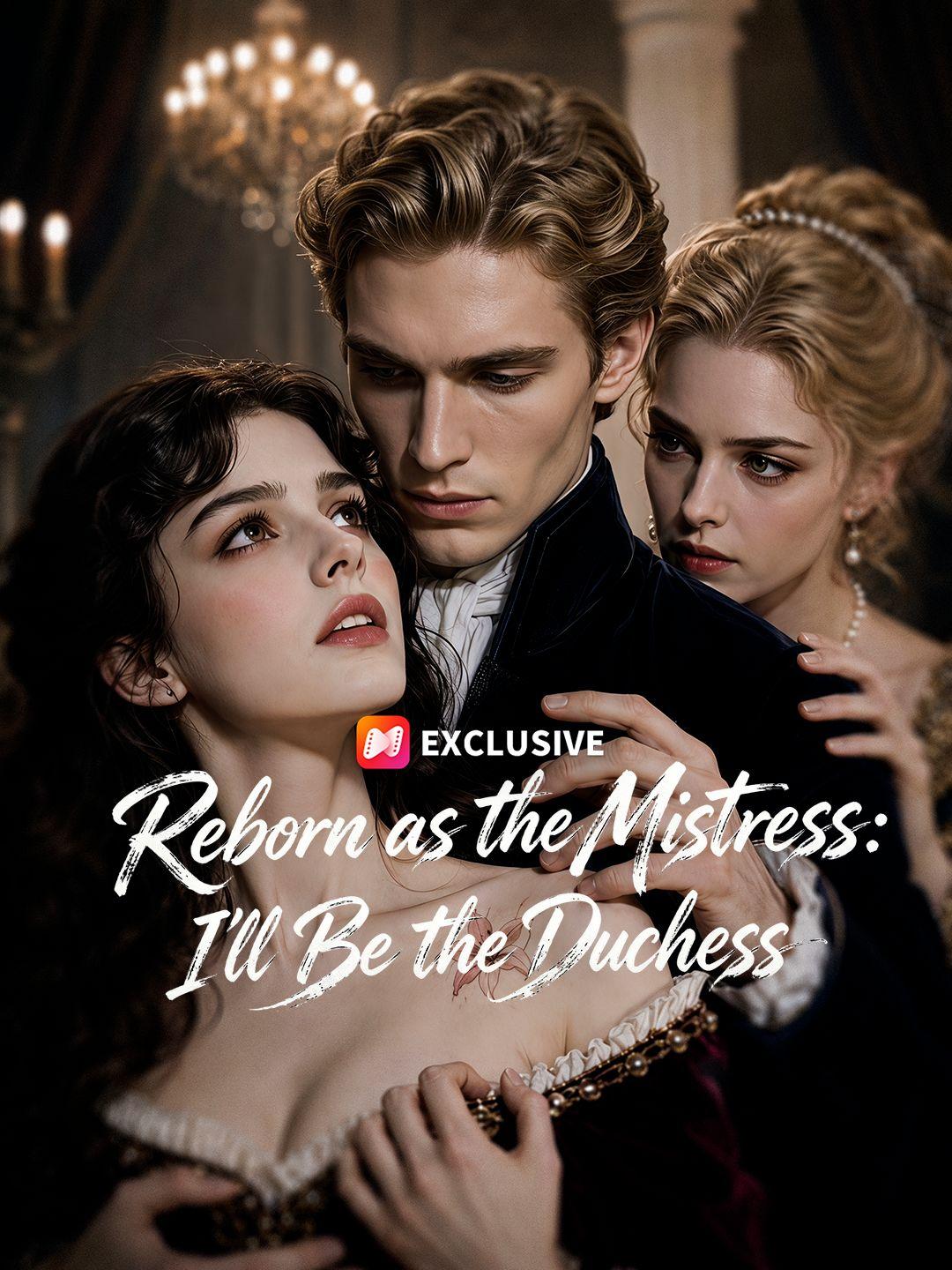 Reborn as the Mistress: I’ll Be the Duchess short drama poster