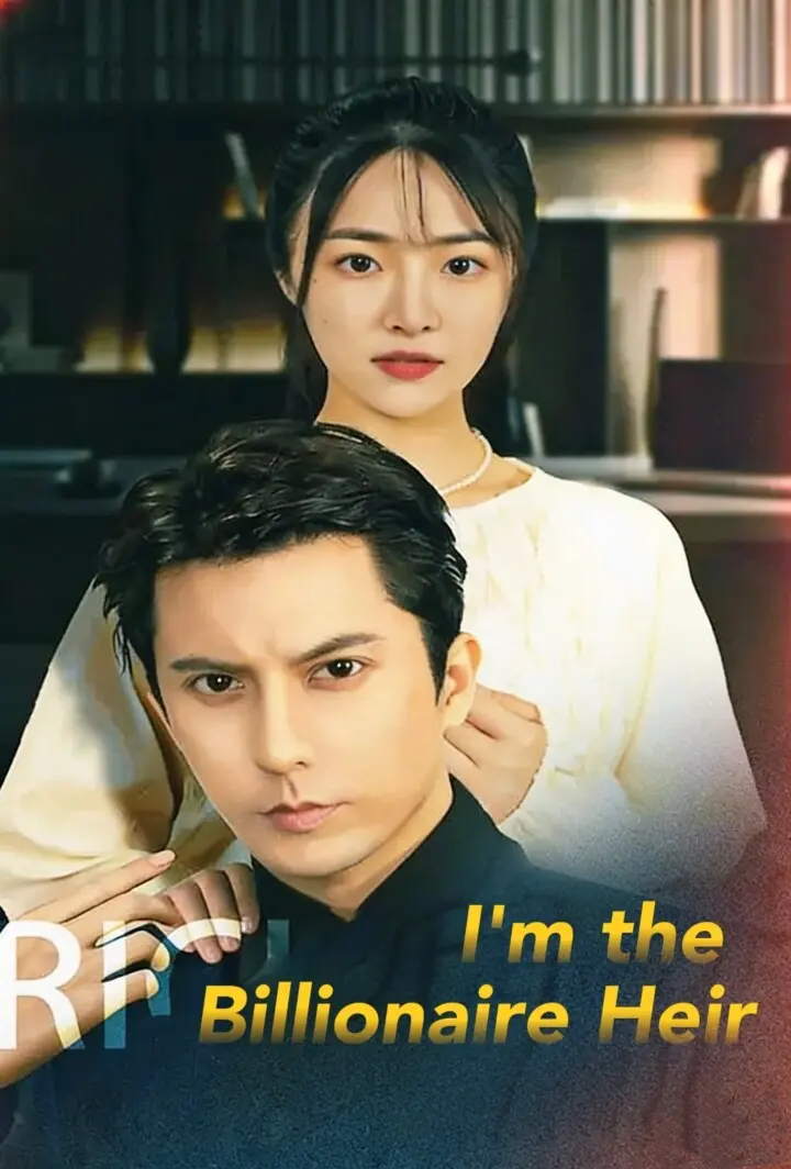 I'm the Billionaire Heir short drama poster