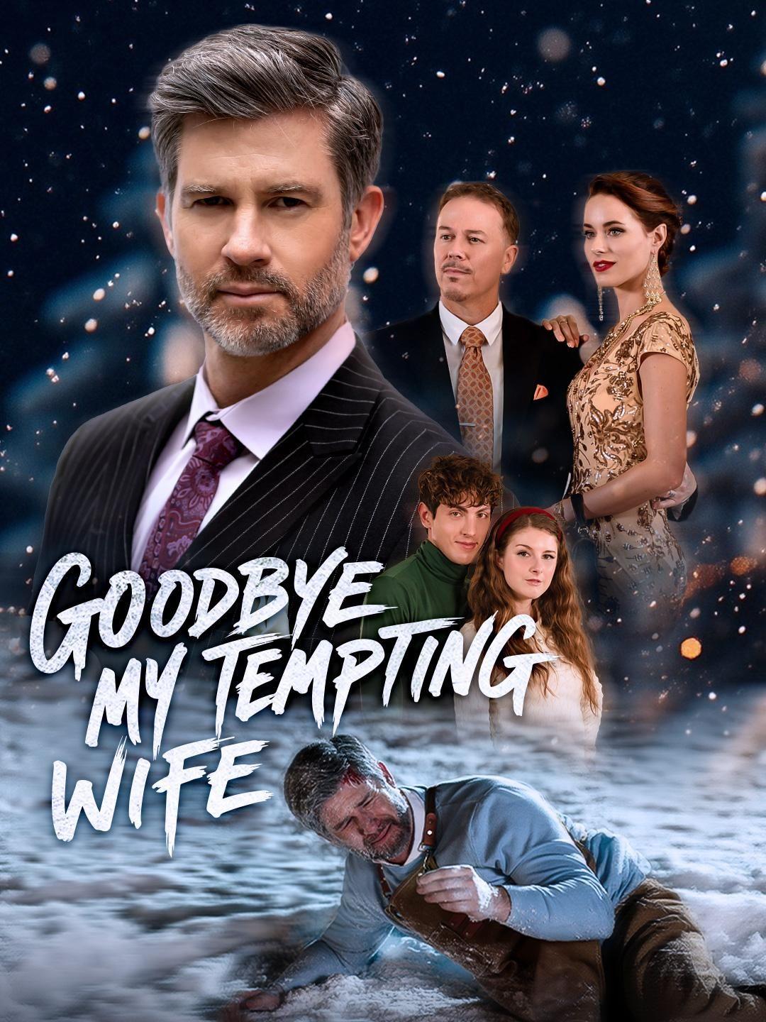 Goodbye, My Tempting Wife short drama poster