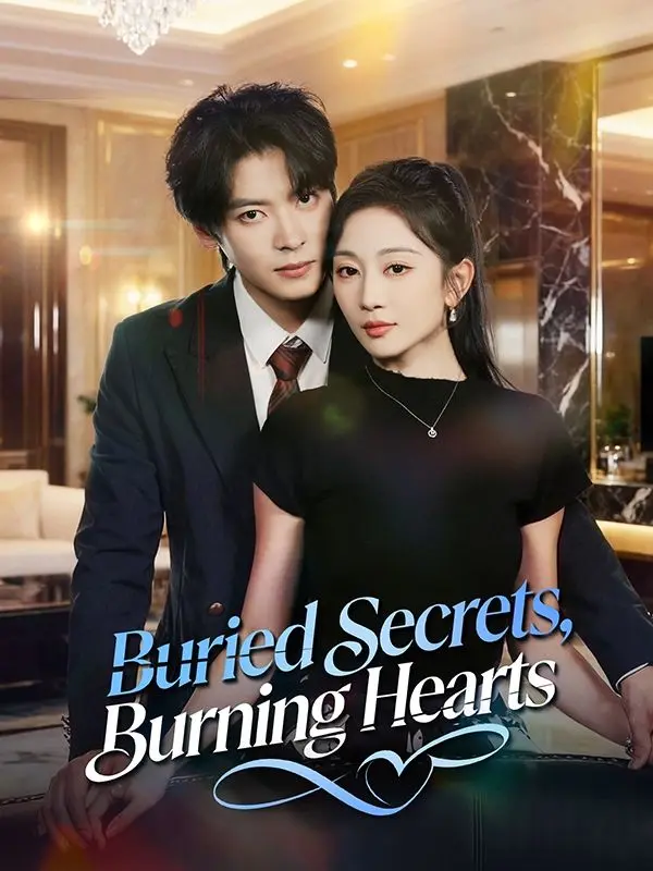 Buried Secrets, Burning Hearts short drama poster