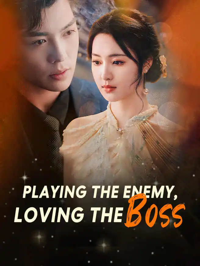 Playing the Enemy, Loving the Boss short drama poster