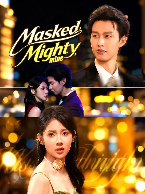 Masked, Mighty, Mine short drama poster