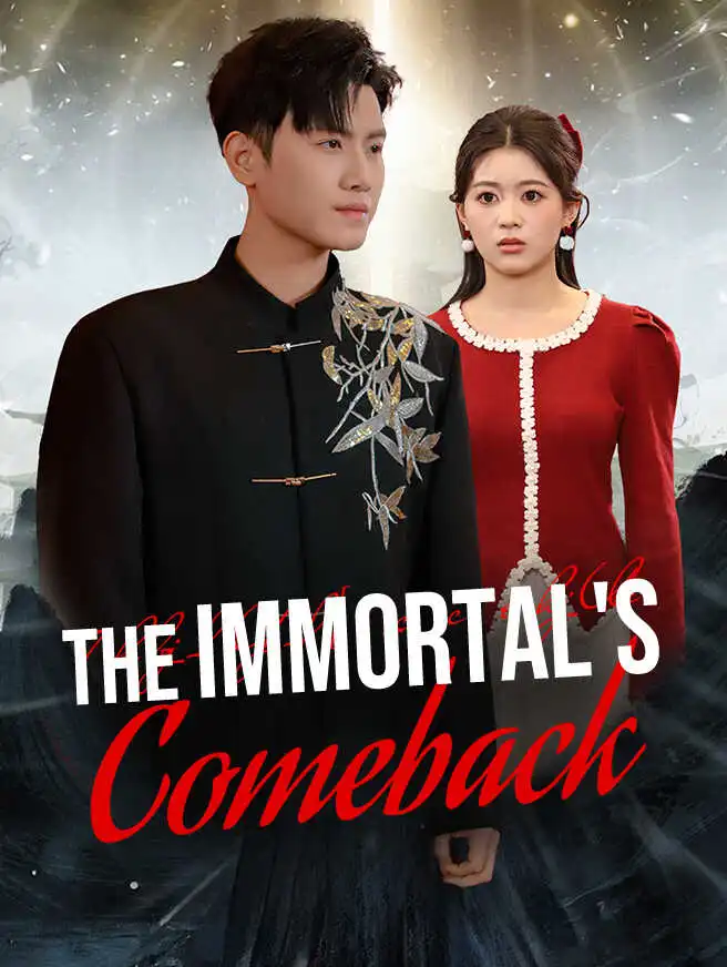The Immortal's Comeback short drama poster
