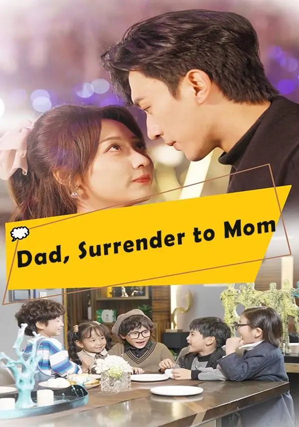 Dad, Surrender to Mom short drama poster