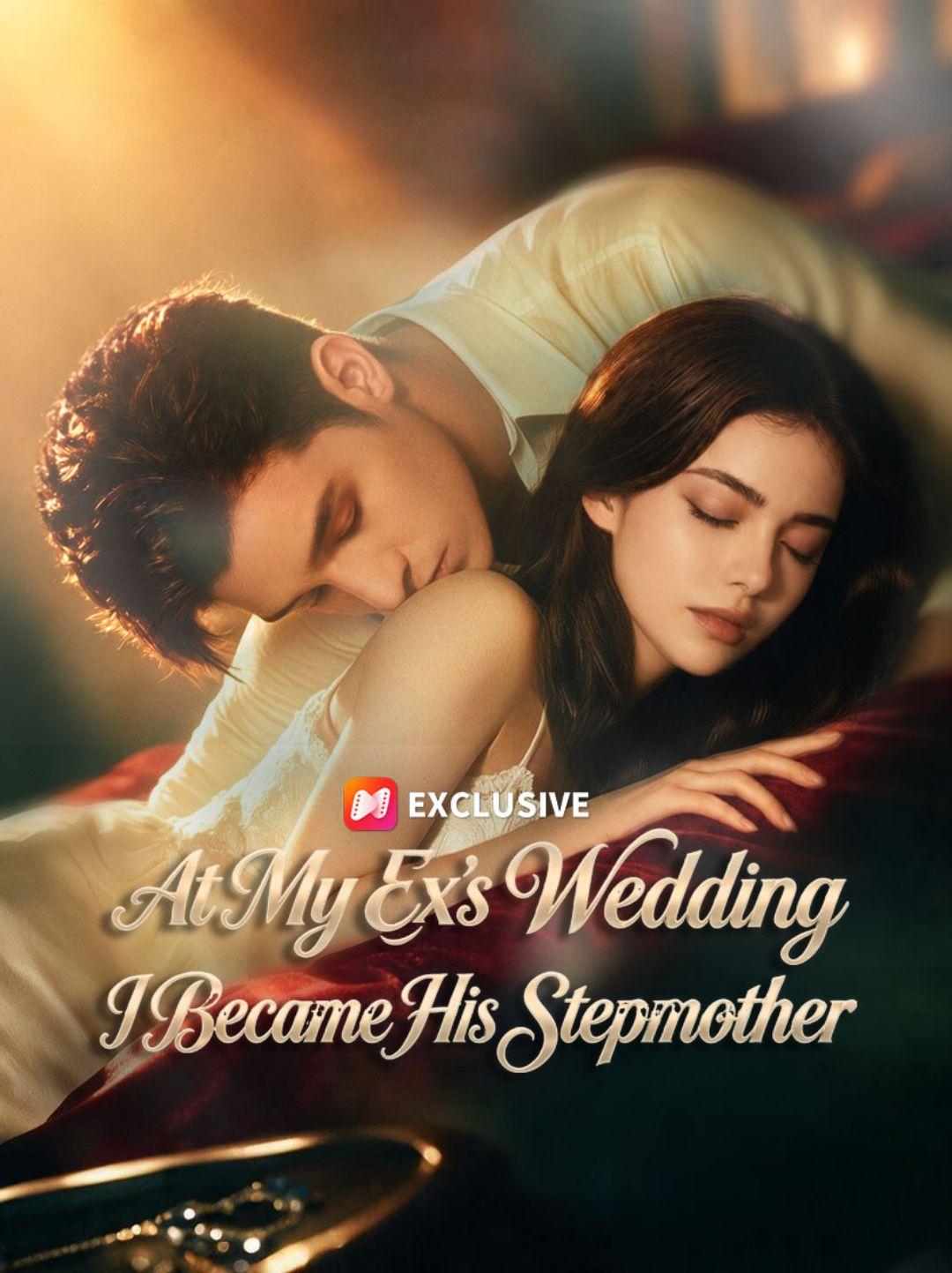At My Ex’s Wedding, I Became His Stepmother short drama poster