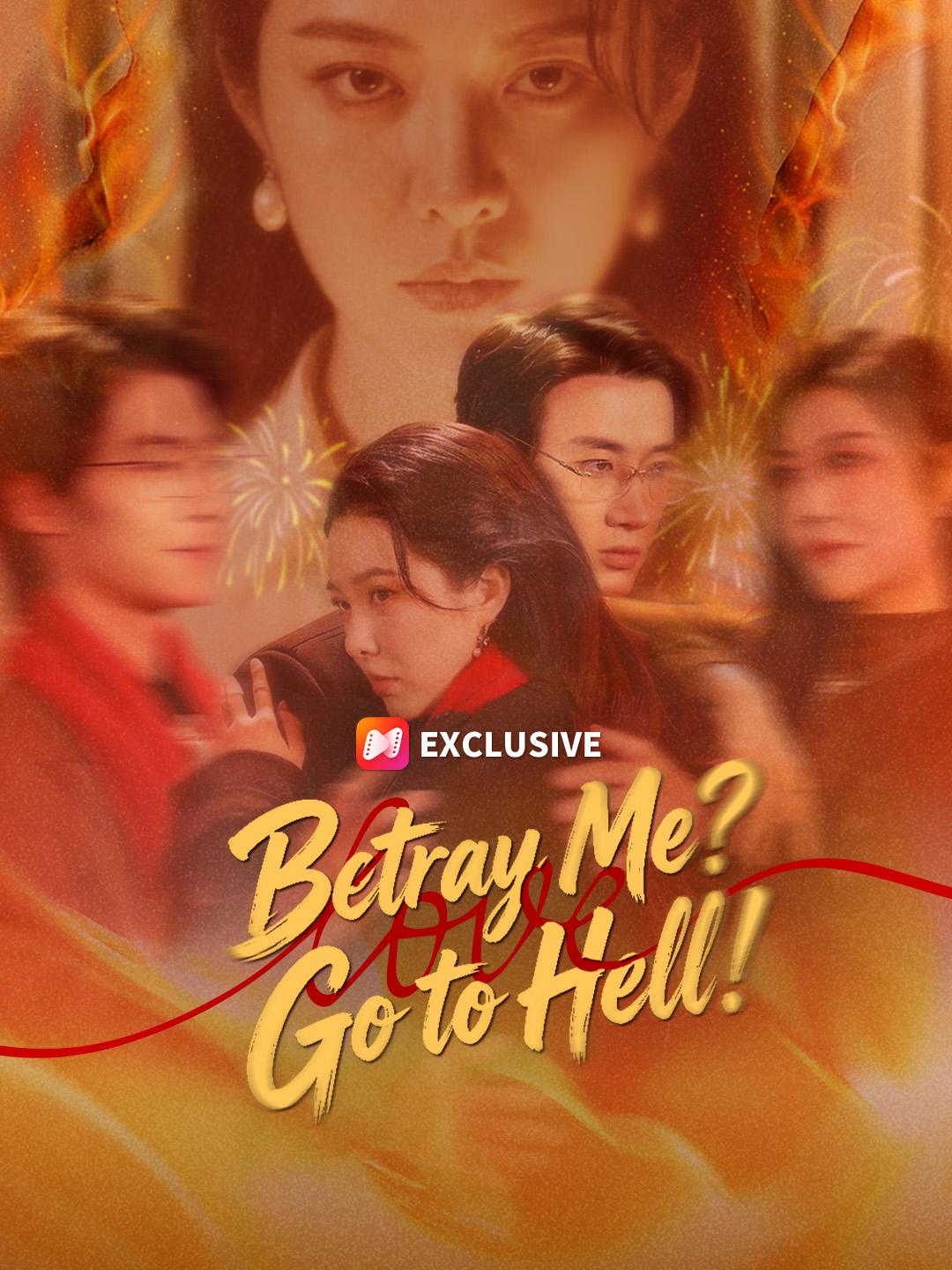Betray Me? Go to Hell! short drama poster