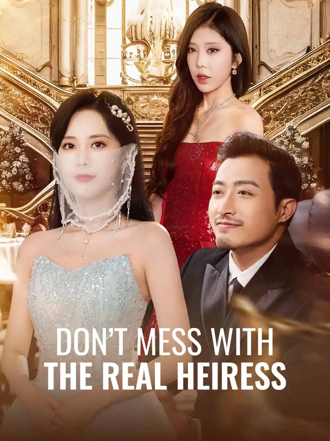 Don't Mess With the Real Heiress short drama poster