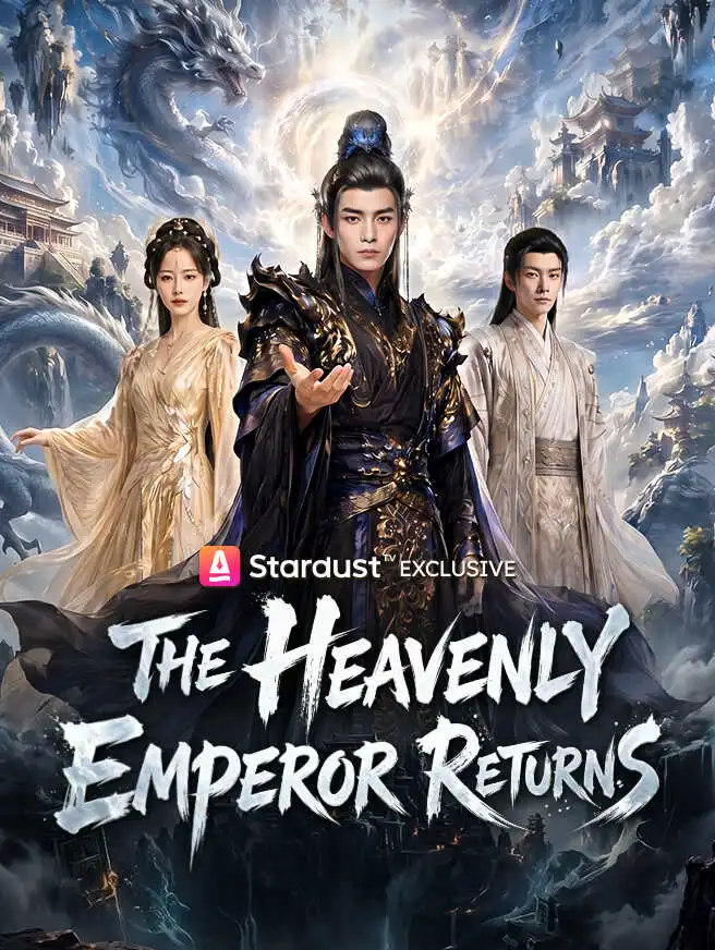 The Heavenly Emperor Returns short drama poster