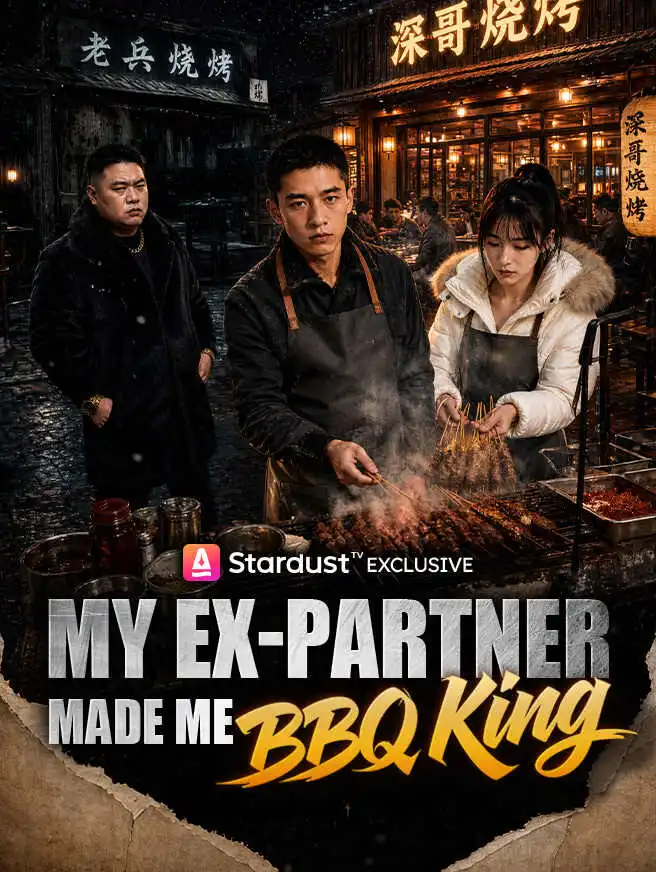 My Ex-Partner Made Me BBQ King short drama poster