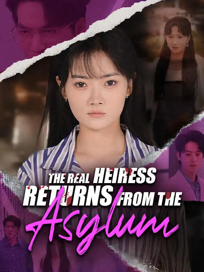 The Real Heiress Returns From the Asylum short drama poster