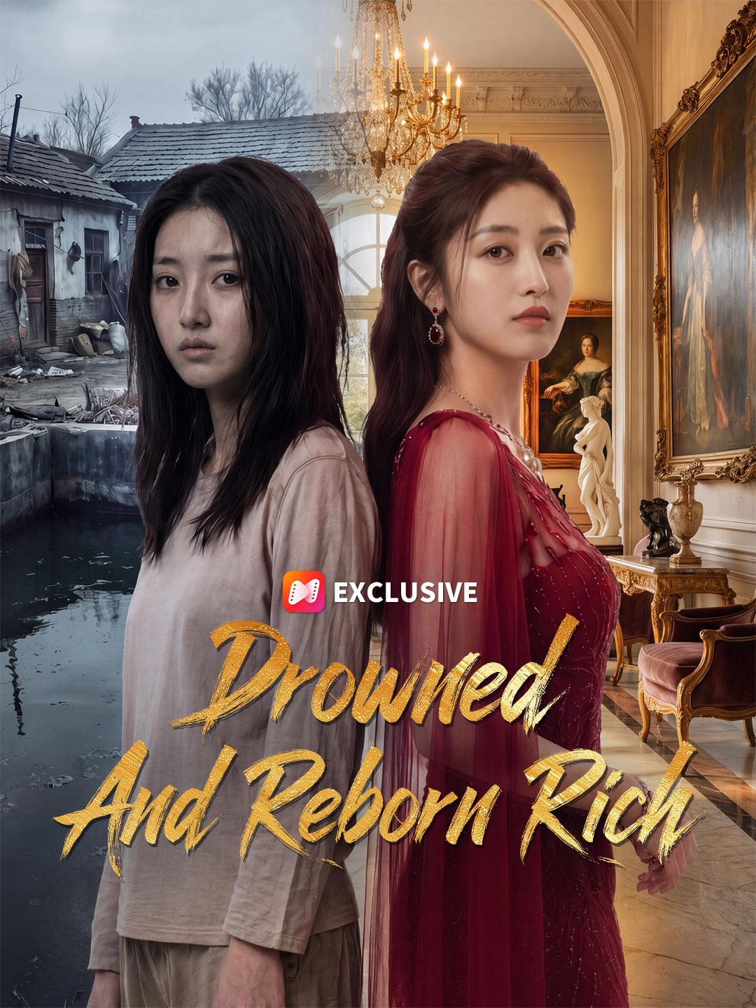 Drowned And Reborn Rich short drama poster