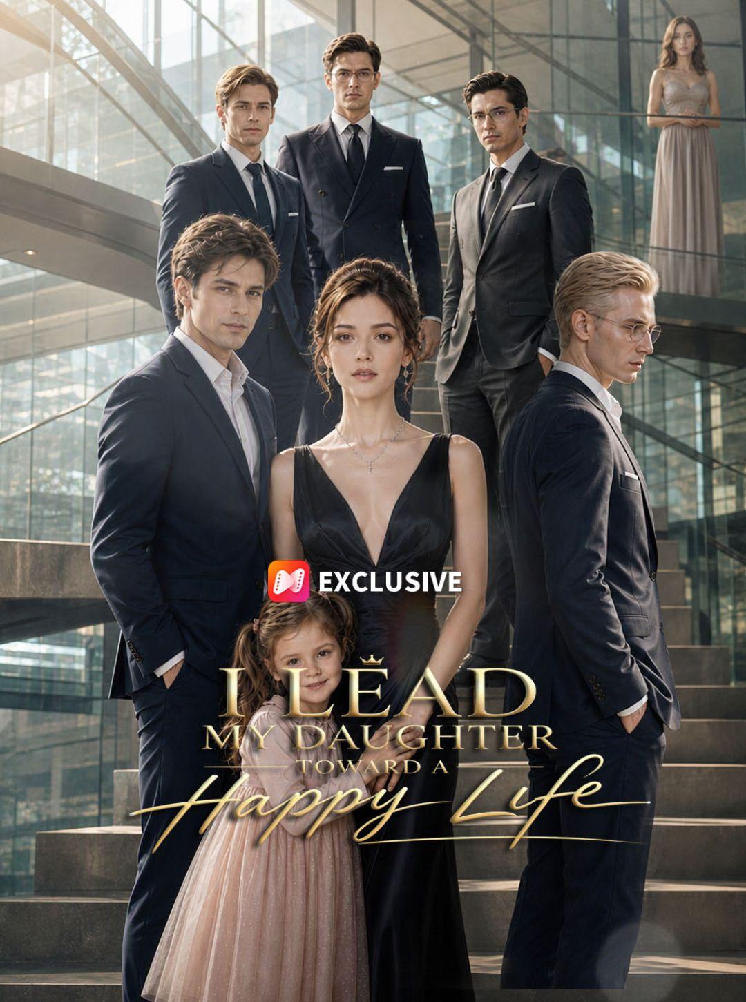 I Lead My Daughter Toward a Happy Life short drama poster