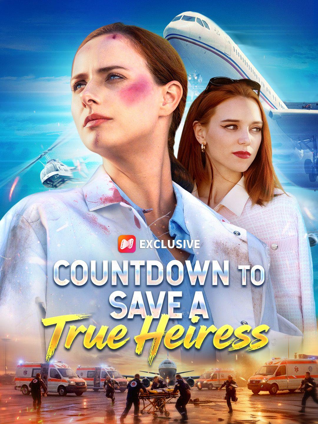 Countdown to Save a True Heiress short drama poster