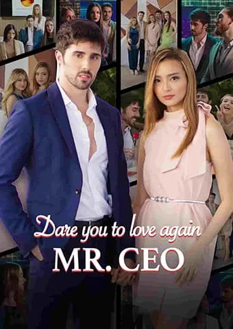 Dare you to love again, Mr. CEO short drama poster