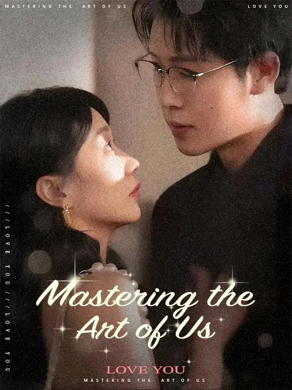 Mastering the Art of Us short drama poster