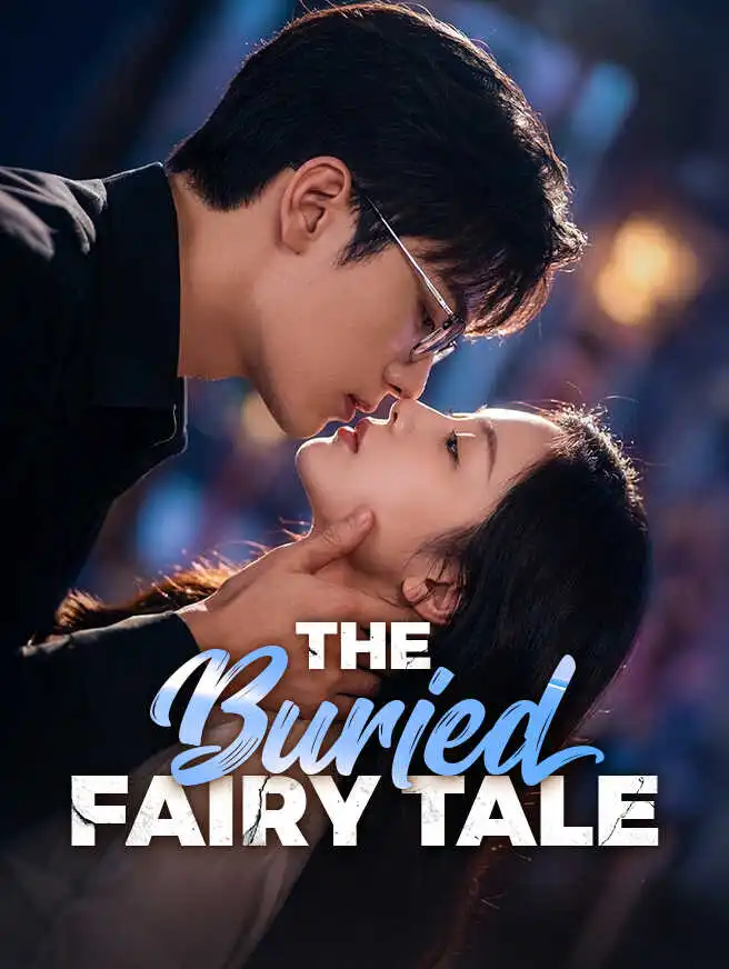 The Buried Fairy Tale short drama poster