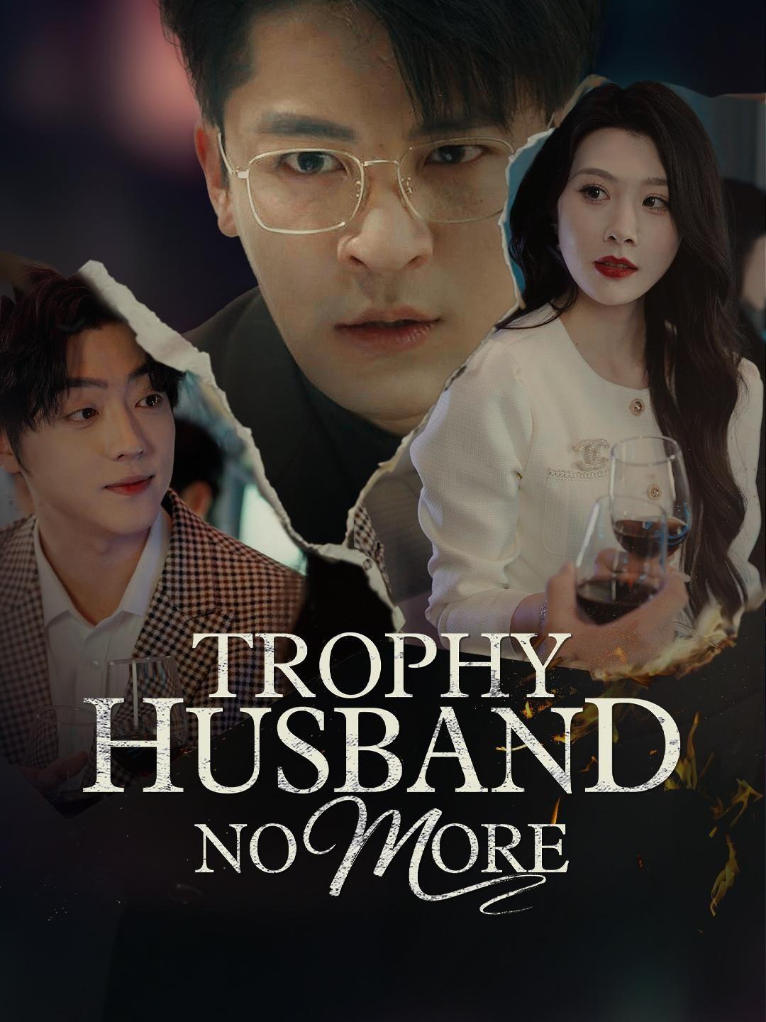 (Dubbed)Trophy Husband No More short drama poster