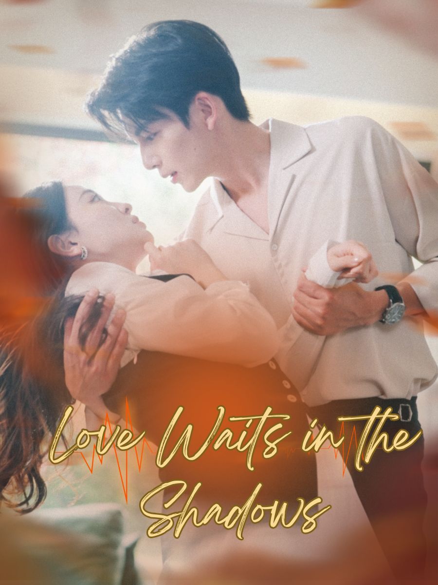 Love Waits in the Shadows short drama poster
