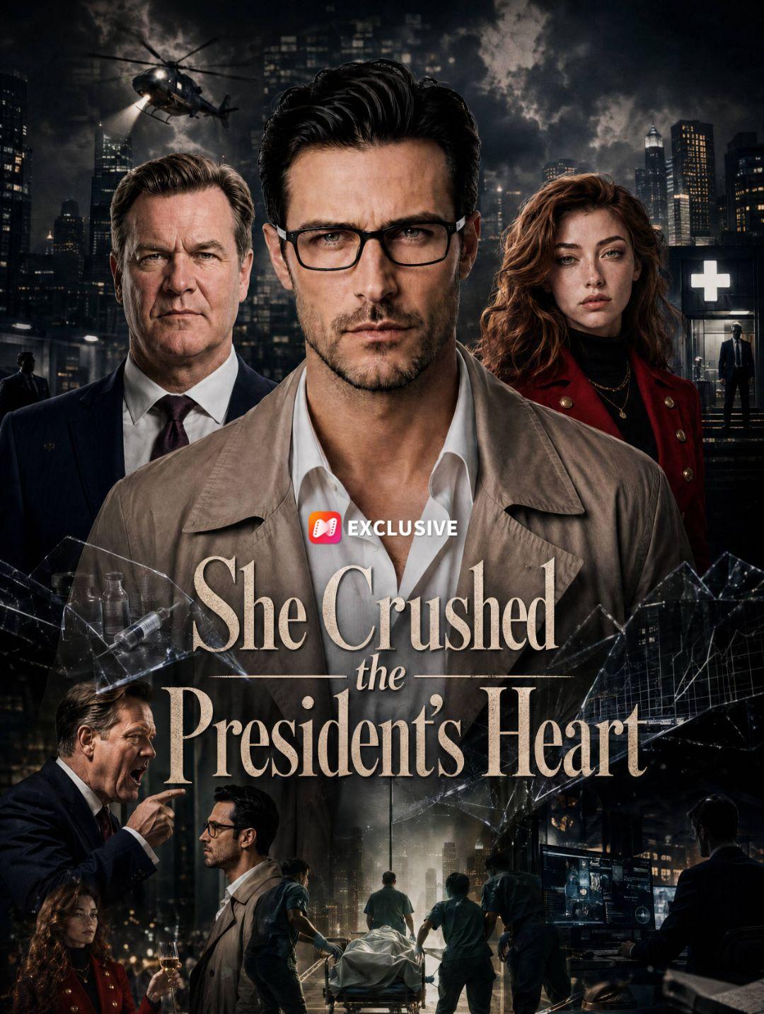 She Crushed the President’s Heart short drama poster