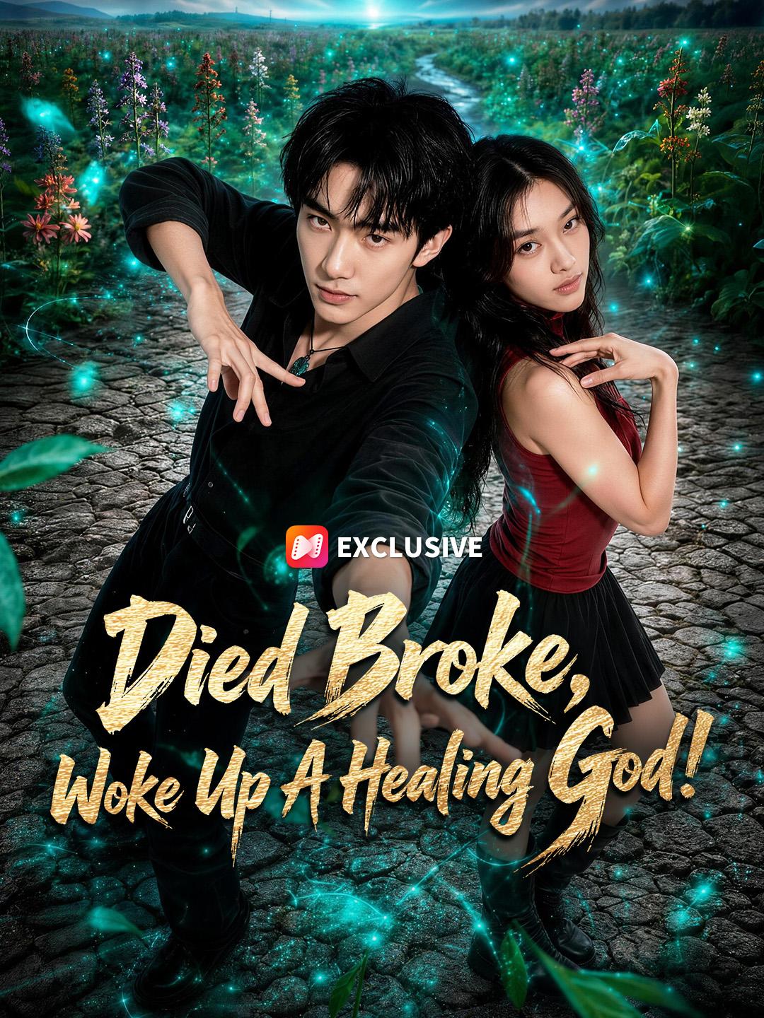 Died Broke, Woke Up A Healing God! short drama poster