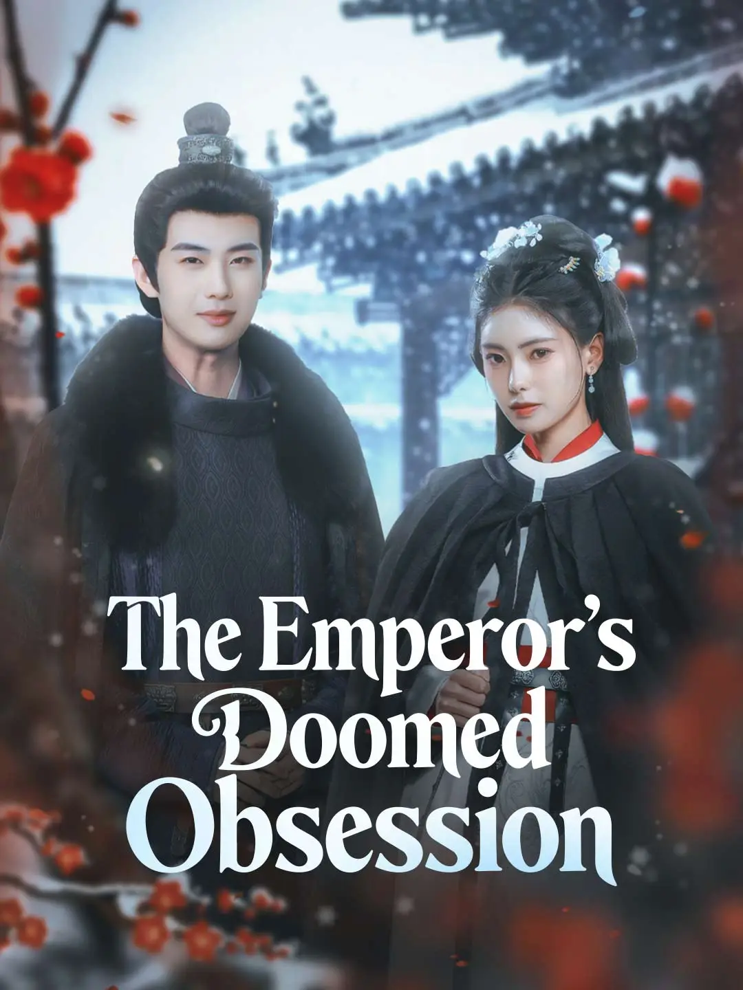 The Emperor’s Doomed Obsession short drama poster
