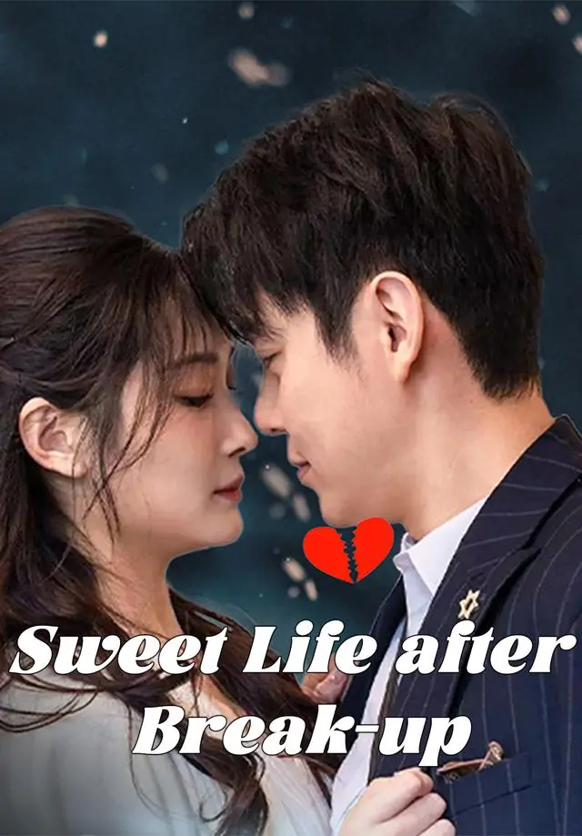 Sweet Life after Break-up short drama poster