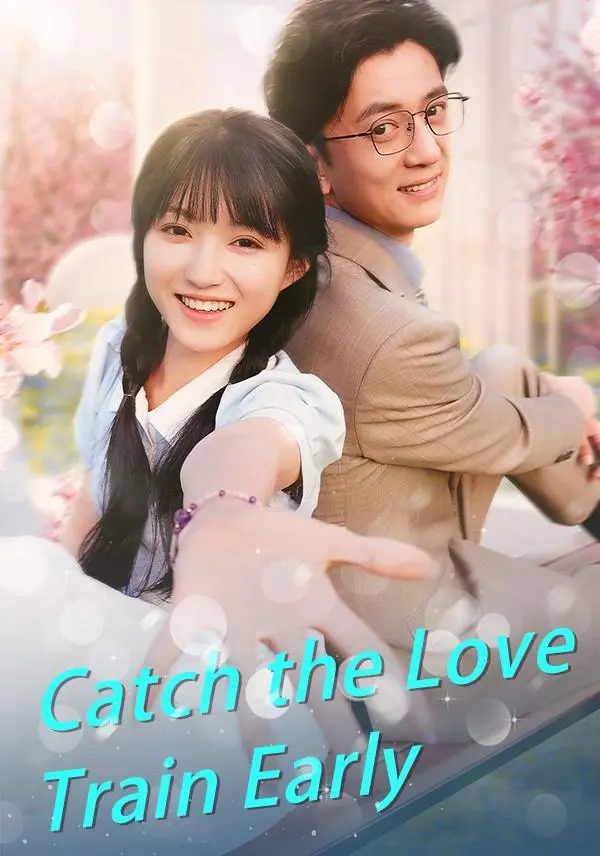 Catch the Love Train Early short drama poster
