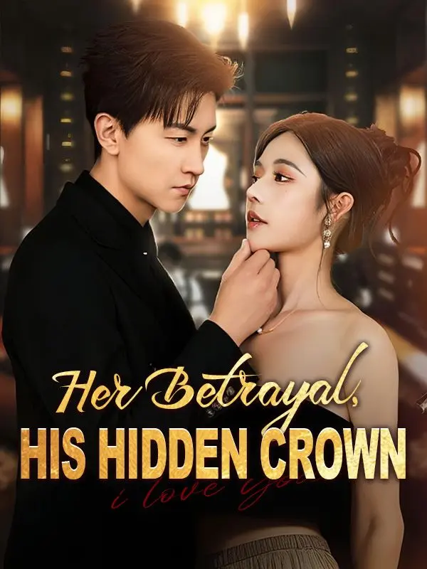 Her Betrayal, His Hidden Crown (DUBBED) short drama poster