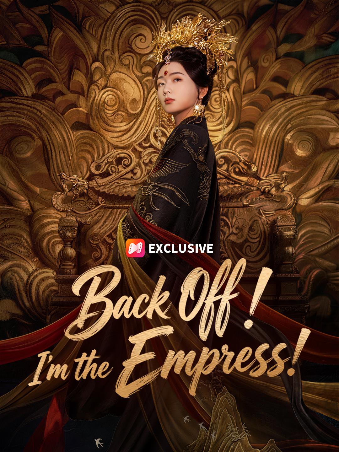 Back Off! I'm the Empress! short drama poster