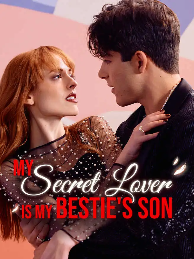 My Secret Lover Is My Bestie's Son short drama poster