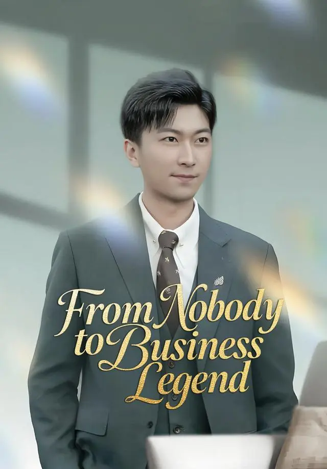 From Nobody to Business Legend short drama poster