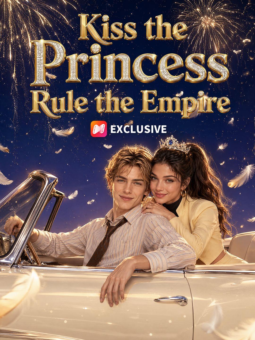 Kiss the Princess Rule the Empire short drama poster
