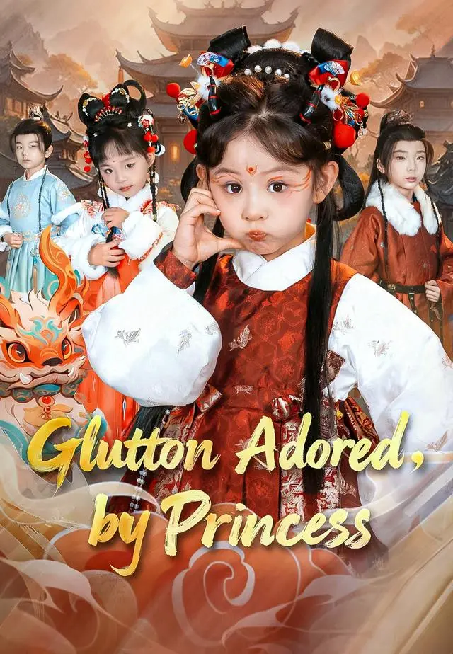 Glutton Adored by Princess short drama poster