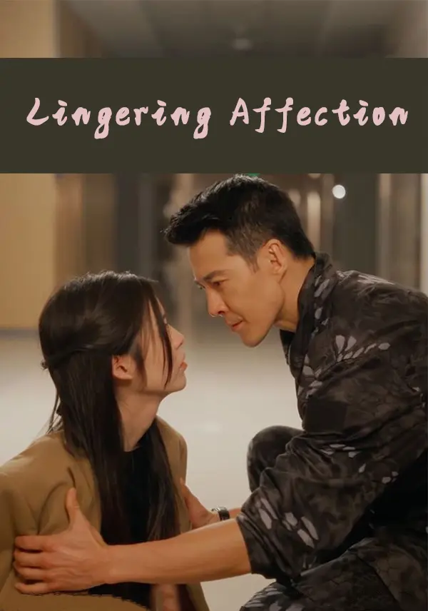 Lingering Affection short drama poster