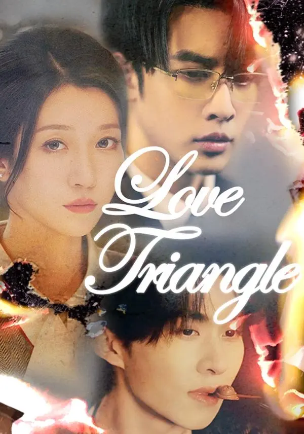 Love Triangle short drama poster