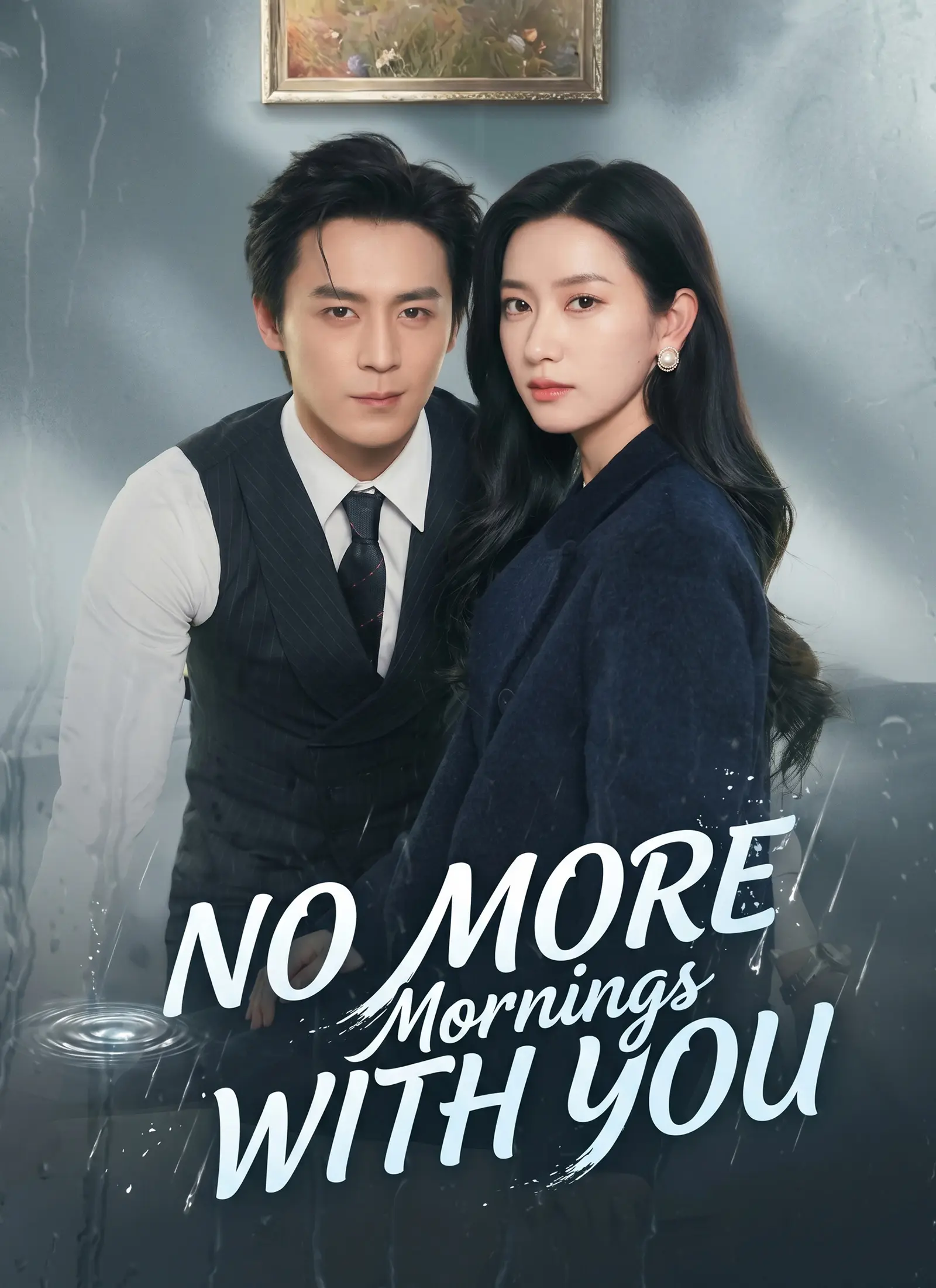[Dubbed]No More Mornings with You short drama poster