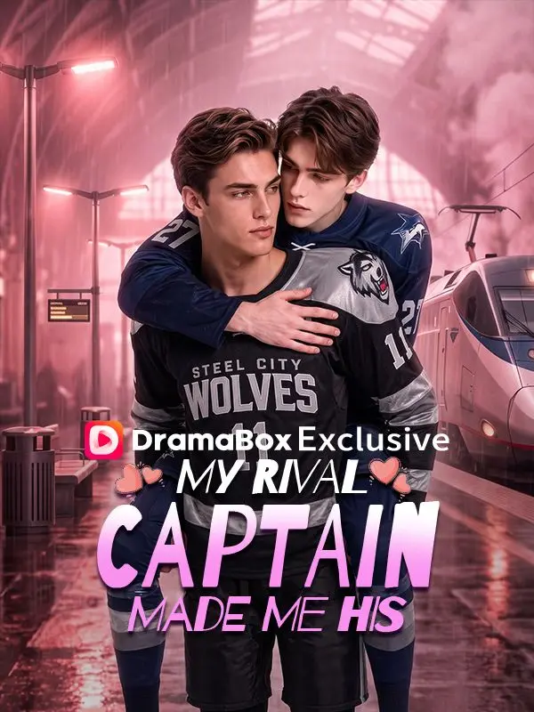 My Rival Captain Made Me His short drama poster