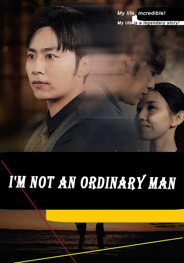 I'm not an Ordinary Man short drama poster